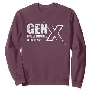 Funny Gen X Lots Of Memories No Evidence Sweatshirt TS11 Maroon Print Your Wear