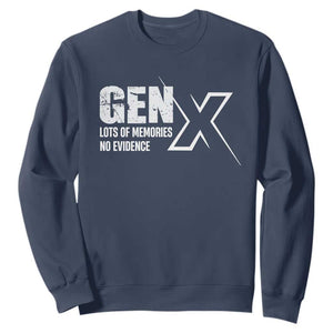 Funny Gen X Lots Of Memories No Evidence Sweatshirt TS11 Navy Print Your Wear