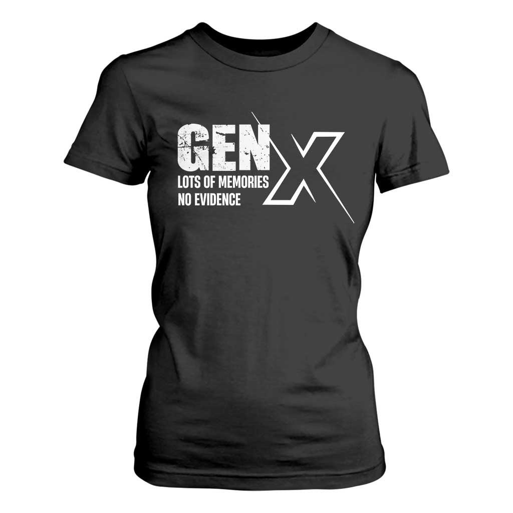 Funny Gen X Lots Of Memories No Evidence T Shirt For Women TS11 Black Print Your Wear