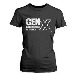 Funny Gen X Lots Of Memories No Evidence T Shirt For Women TS11 Black Print Your Wear