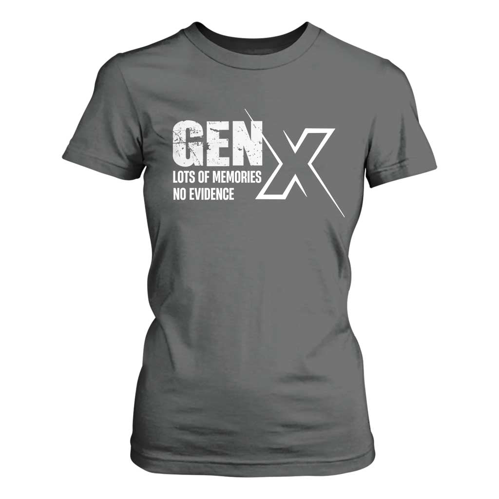 Funny Gen X Lots Of Memories No Evidence T Shirt For Women TS11 Dark Heather Print Your Wear