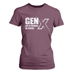 Funny Gen X Lots Of Memories No Evidence T Shirt For Women TS11 Maroon Print Your Wear