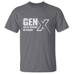 Funny Gen X Lots Of Memories No Evidence T Shirt TS11 Charcoal Print Your Wear