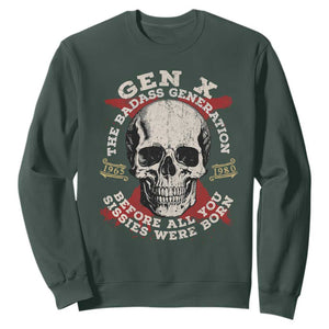 Funny Gen X Sweatshirt The Badass Generation Before All You Sissies Were Vintage Skull TS11 Dark Forest Green Print Your Wear