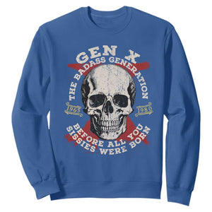 Funny Gen X Sweatshirt The Badass Generation Before All You Sissies Were Vintage Skull TS11 Royal Blue Print Your Wear
