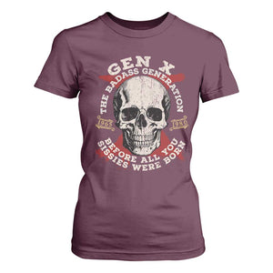 Funny Gen X T Shirt For Women The Badass Generation Before All You Sissies Were Vintage Skull TS11 Maroon Print Your Wear