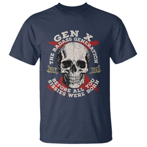 Funny Gen X T Shirt The Badass Generation Before All You Sissies Were Vintage Skull TS11 Navy Print Your Wear