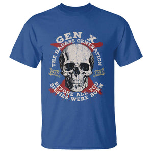 Funny Gen X T Shirt The Badass Generation Before All You Sissies Were Vintage Skull TS11 Royal Blue Print Your Wear
