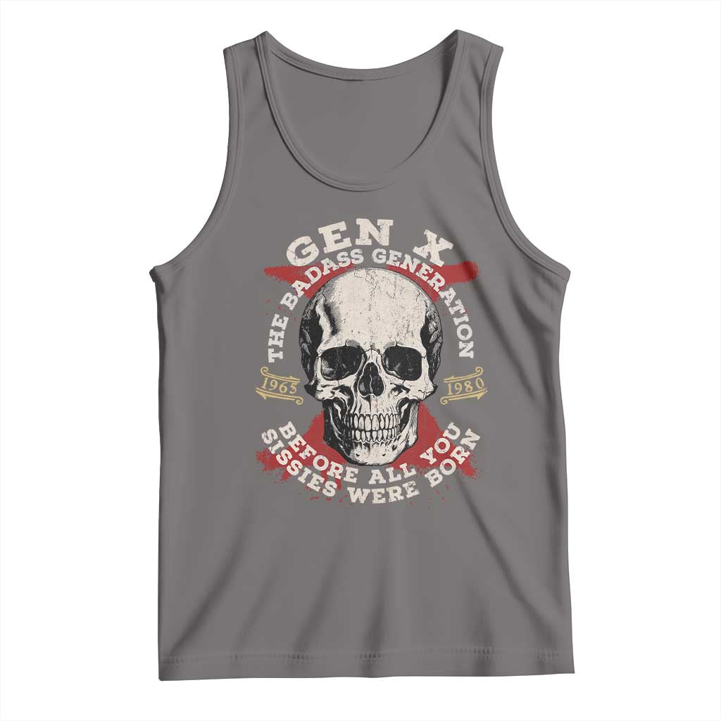 Funny Gen X Tank Top The Badass Generation Before All You Sissies Were Vintage Skull TS11 Deep Heather Print Your Wear