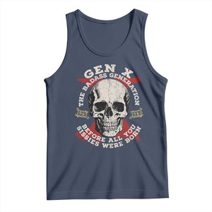 Funny Gen X Tank Top The Badass Generation Before All You Sissies Were Vintage Skull TS11 Navy Print Your Wear