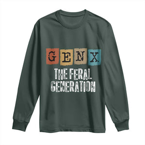 Funny Gen X The Feral Generation Long Sleeve Shirt TS11 Dark Forest Green Print Your Wear