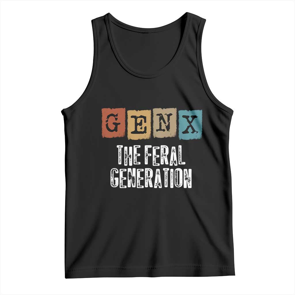 Funny Gen X The Feral Generation Tank Top TS11 Black Print Your Wear