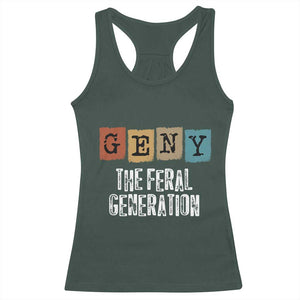 Funny Gen Y The Feral Generation Racerback Tank Top TS11 Dark Forest Green Print Your Wear