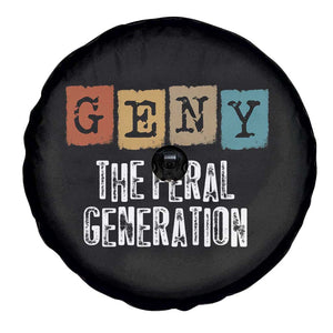 Funny Gen Y The Feral Generation Spare Tire Cover TS11 Print Your Wear