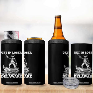 Funny George Washington 4th Of July 4 in 1 Can Cooler Tumbler Funny Patriotic Get In Loser TS10 Print Your Wear