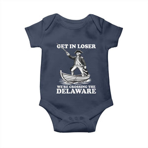 Funny George Washington 4th Of July Baby Onesie Funny Patriotic Get In Loser TS10 Navy Print Your Wear