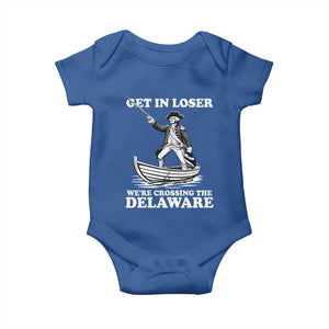Funny George Washington 4th Of July Baby Onesie Funny Patriotic Get In Loser TS10 Royal Blue Print Your Wear