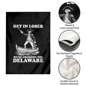 Funny George Washington 4th Of July Garden Flag Funny Patriotic Get In Loser TS10 Print Your Wear