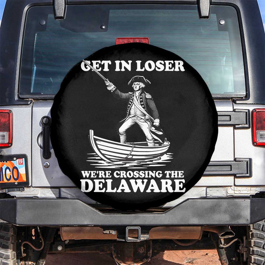 Funny George Washington 4th Of July Spare Tire Cover Funny Patriotic Get In Loser TS10 No hole Black Print Your Wear