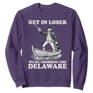 Funny George Washington 4th Of July Sweatshirt Funny Patriotic Get In Loser TS10 Purple Print Your Wear