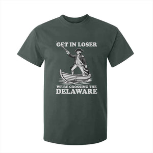 Funny George Washington 4th Of July T Shirt For Kid Funny Patriotic Get In Loser TS10 Dark Forest Green Print Your Wear