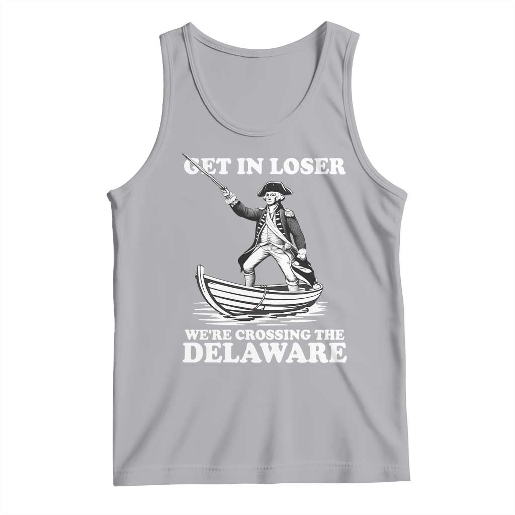 Funny George Washington 4th Of July Tank Top Funny Patriotic Get In Loser TS10 Athletic Heather Print Your Wear