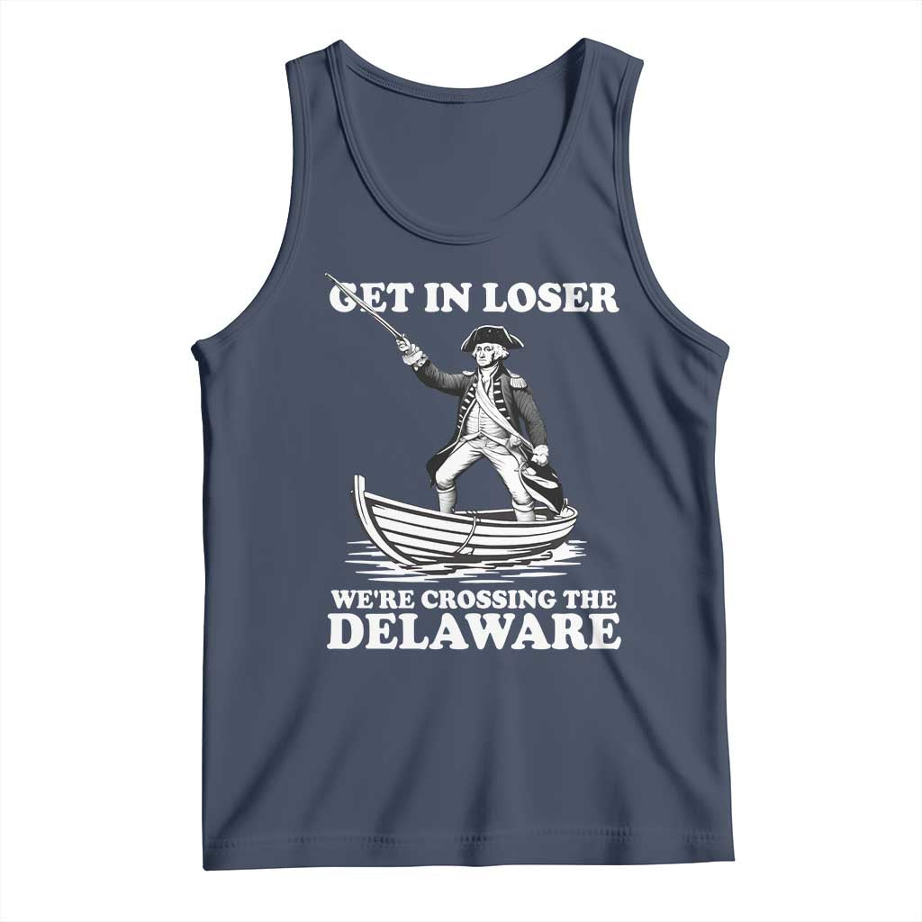 Funny George Washington 4th Of July Tank Top Funny Patriotic Get In Loser TS10 Navy Print Your Wear