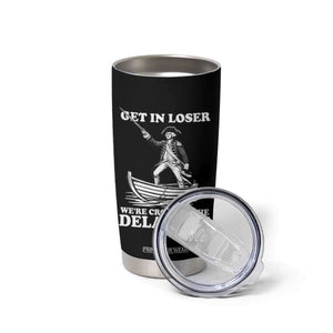 Funny George Washington 4th Of July Tumbler Cup Funny Patriotic Get In Loser TS10 Print Your Wear