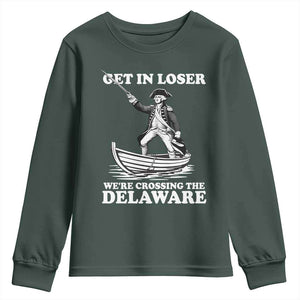 Funny George Washington 4th Of July Youth Sweatshirt Funny Patriotic Get In Loser TS10 Dark Forest Green Print Your Wear