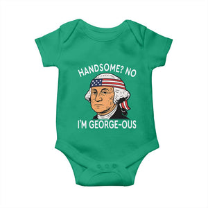 Funny George Washington Baby Onesie Handsome No Georgeous Patriotic 4th Of July Humor TS02 Irish Green Print Your Wear