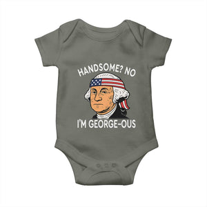 Funny George Washington Baby Onesie Handsome No Georgeous Patriotic 4th Of July Humor TS02 Military Green Print Your Wear