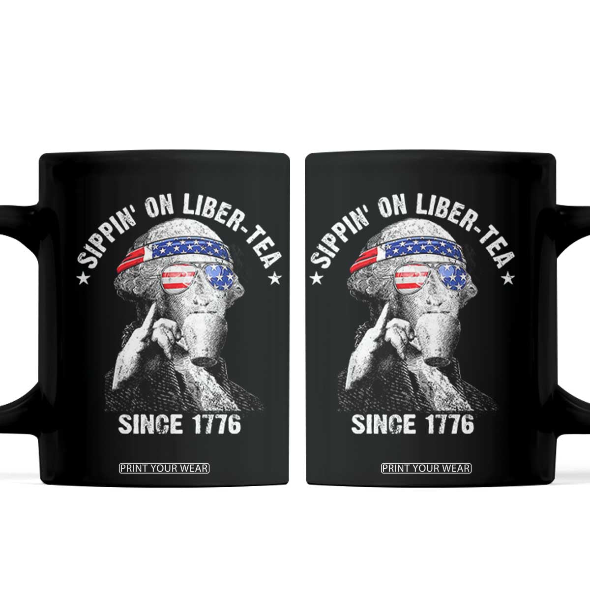 Funny George Washington Coffee Mug 4th Of July Sippin On Liber Tea Liberty American Flag 1776 TS10 Black Print Your Wear