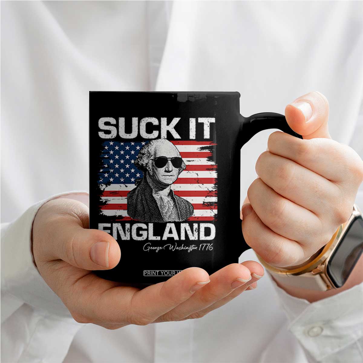 Funny George Washington Coffee Mug Suck It England Bold Patriotic 4th of July 1776 TS02 Print Your Wear