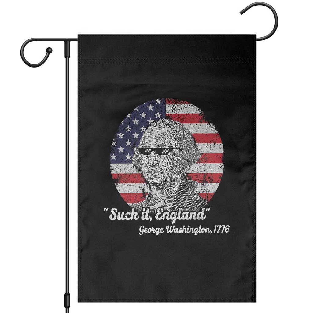 Funny George Washington Garden Flag Suck it England Patriotic Saying 1776 4th of July US Flag TS02 Black Print Your Wear