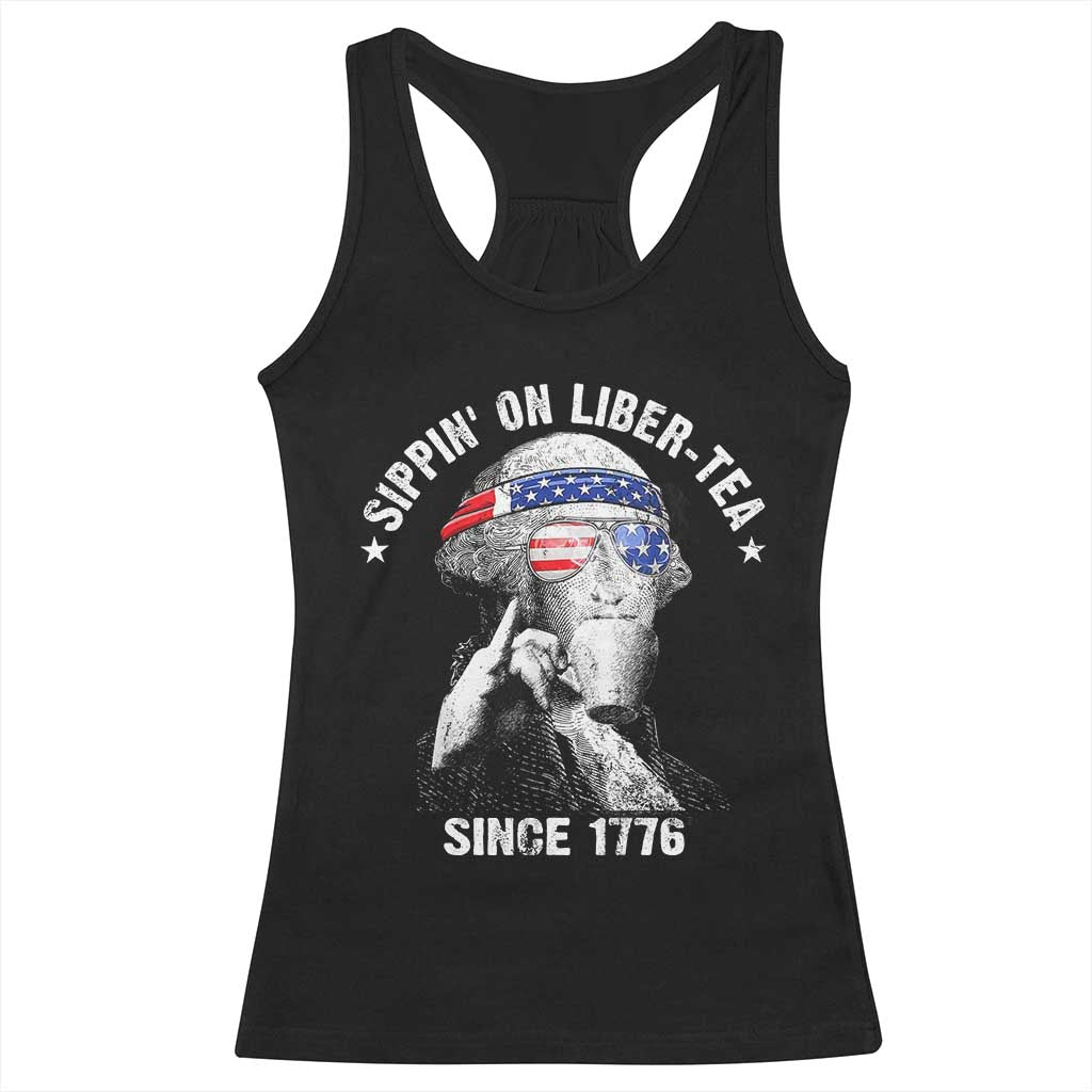 Funny George Washington Racerback Tank Top 4th Of July Sippin On Liber Tea Liberty American Flag 1776 TS10 Black Print Your Wear