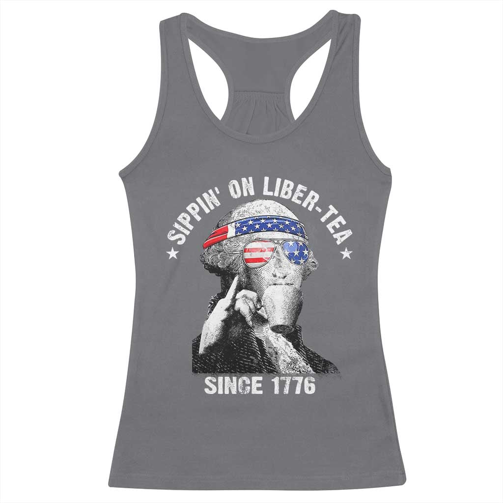 Funny George Washington Racerback Tank Top 4th Of July Sippin On Liber Tea Liberty American Flag 1776 TS10 Charcoal Print Your Wear