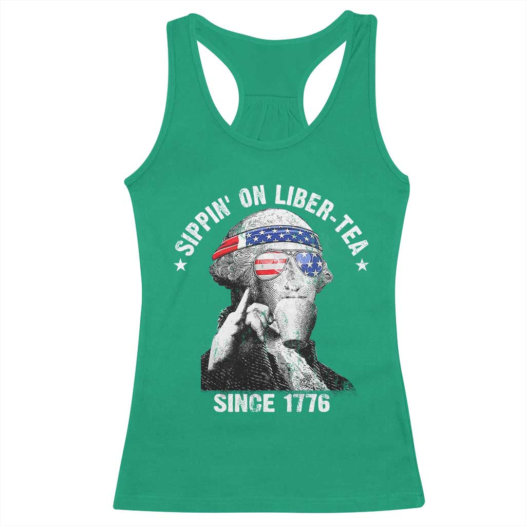 Funny George Washington Racerback Tank Top 4th Of July Sippin On Liber Tea Liberty American Flag 1776 TS10 Irish Green Print Your Wear