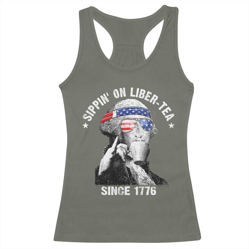 Funny George Washington Racerback Tank Top 4th Of July Sippin On Liber Tea Liberty American Flag 1776 TS10 Military Green Print Your Wear