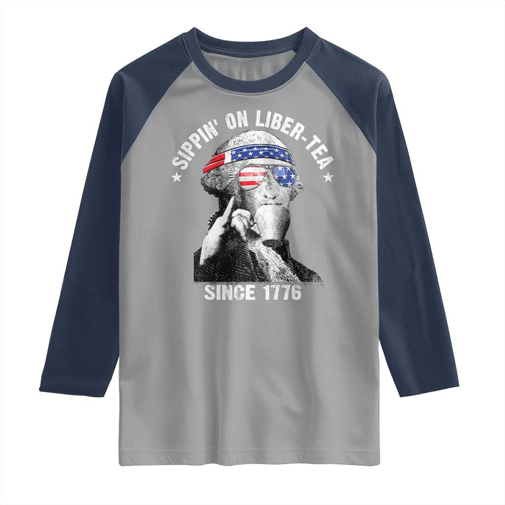 Funny George Washington Raglan Shirt 4th Of July Sippin On Liber Tea Liberty American Flag 1776 TS10 Sport Gray Navy Print Your Wear