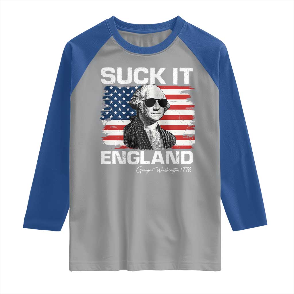 Funny George Washington Raglan Shirt Suck It England Bold Patriotic 4th of July 1776 TS02 Sport Gray Royal Print Your Wear