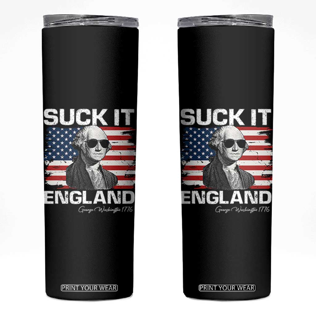 Funny George Washington Skinny Tumbler Suck It England Bold Patriotic 4th of July 1776 TS02 Black Print Your Wear
