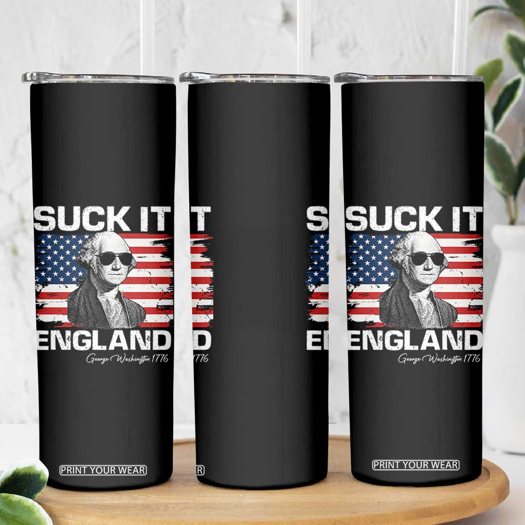 Funny George Washington Skinny Tumbler Suck It England Bold Patriotic 4th of July 1776 TS02 Print Your Wear