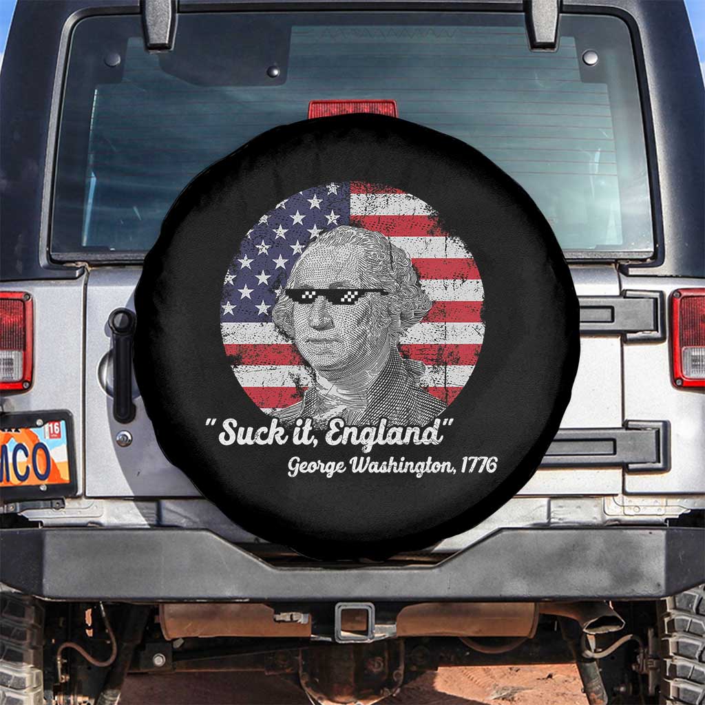Funny George Washington Spare Tire Cover Suck it England Patriotic Saying 1776 4th of July US Flag TS02 No hole Black Print Your Wear