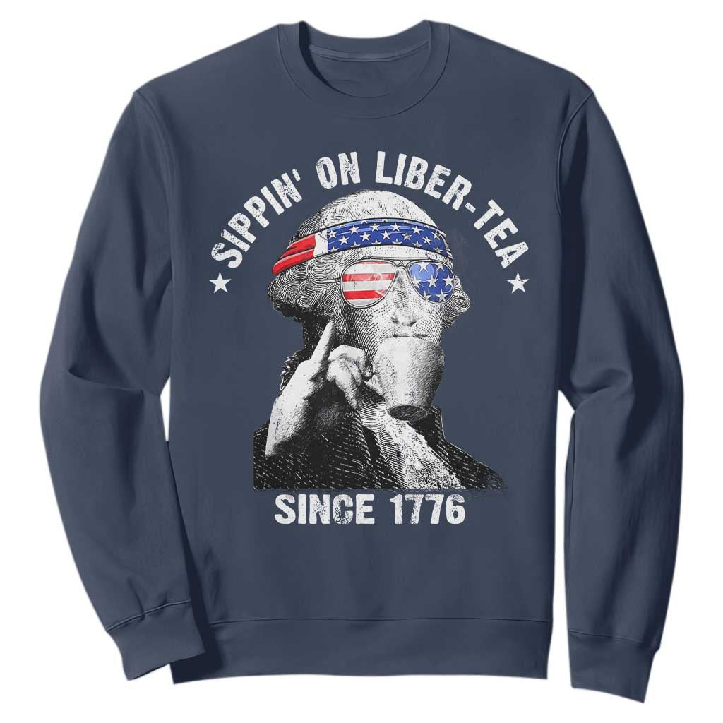 Funny George Washington Sweatshirt 4th Of July Sippin On Liber Tea Liberty American Flag 1776 TS10 Navy Print Your Wear