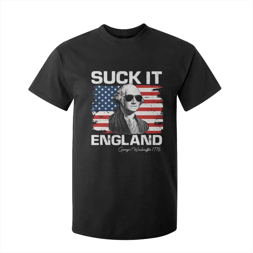 Funny George Washington T Shirt For Kid Suck It England Bold Patriotic 4th of July 1776 TS02 Black Print Your Wear