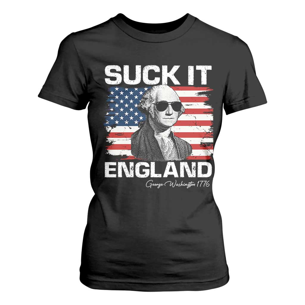 Funny George Washington T Shirt For Women Suck It England Bold Patriotic 4th of July 1776 TS02 Black Print Your Wear