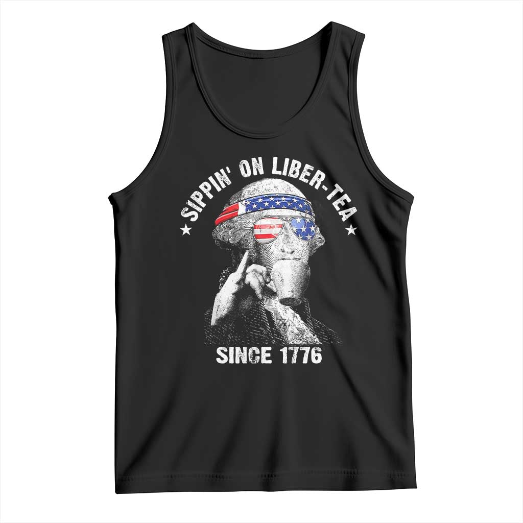 Funny George Washington Tank Top 4th Of July Sippin On Liber Tea Liberty American Flag 1776 TS10 Black Print Your Wear