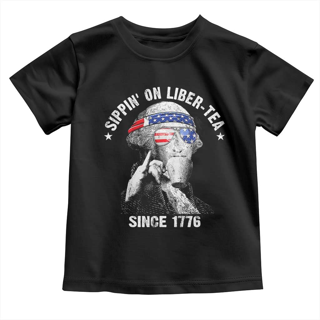 Funny George Washington Toddler T Shirt 4th Of July Sippin On Liber Tea Liberty American Flag 1776 TS10 Black Print Your Wear