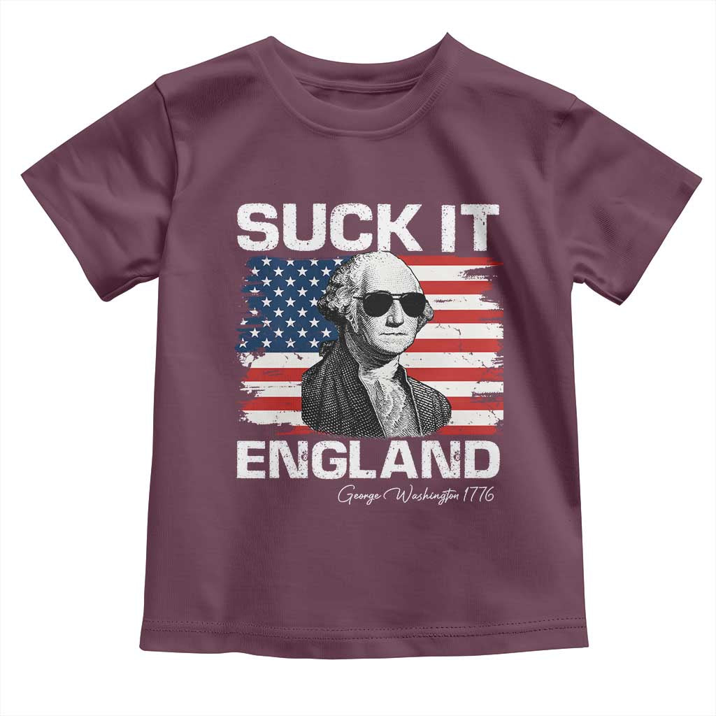 Funny George Washington Toddler T Shirt Suck It England Bold Patriotic 4th of July 1776 TS02 Maroon Print Your Wear