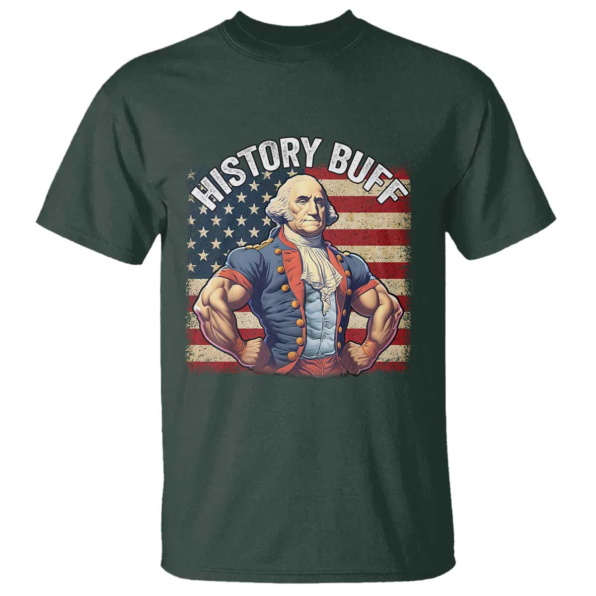Funny George Washington Weightlifting History Buff T Shirt 4th of July Patriotic TS11 Dark Forest Green Print Your Wear